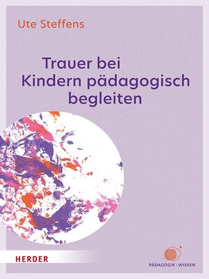 cover image of Trauer bei Kindern pädagogisch begleiten
